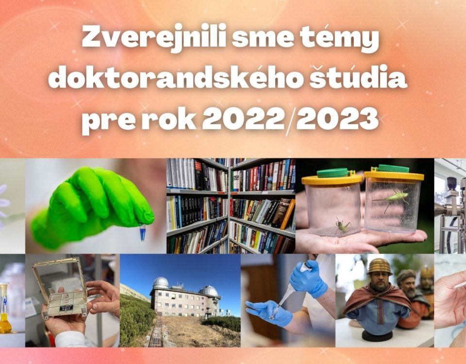 Príď študovať PhD. na SAV. Zverejnili sme témy doktorandského štúdia pre rok 2022/2023