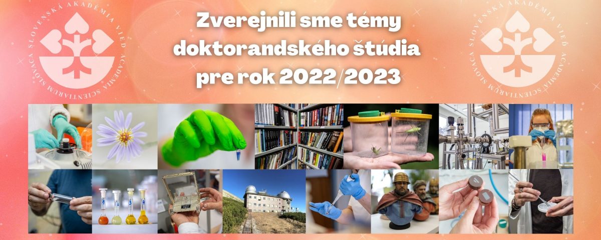 Príď študovať PhD. na SAV. Zverejnili sme témy doktorandského štúdia pre rok 2022/2023
