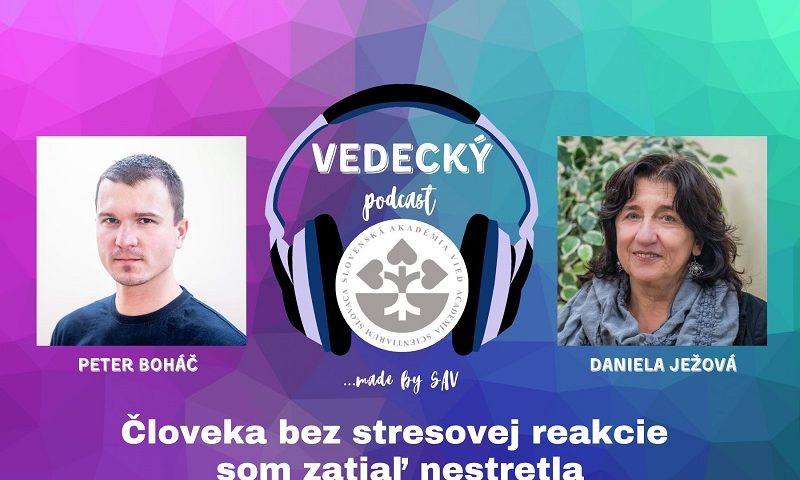 Vedecký podcast SAV s prof. Danielou Ježovou