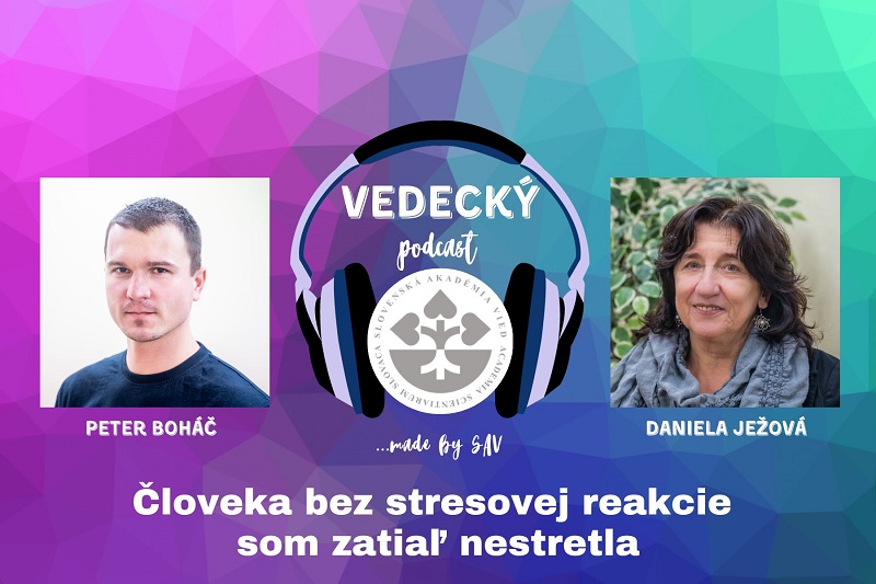 Vedecký podcast SAV s prof. Danielou Ježovou